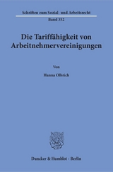 Die Tariffähigkeit von Arbeitnehmervereinigungen. - Hanna Olbrich