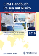 CRM Handbuch Reisen mit Risiko 2019 - Centrum für Reisemedizin