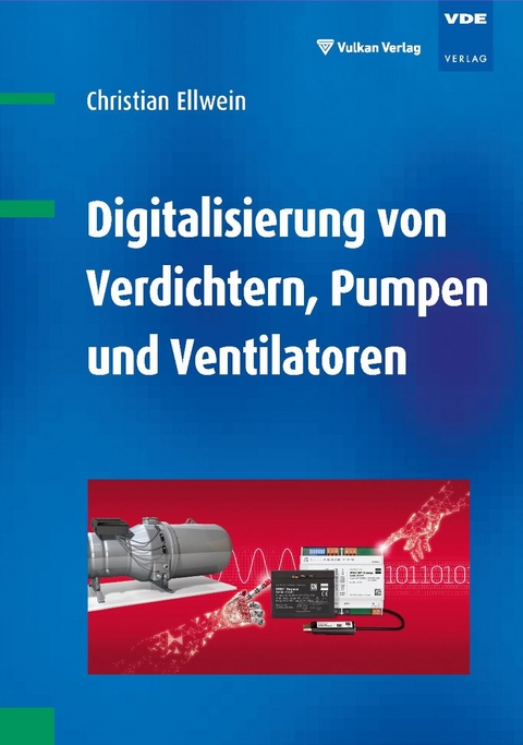 Digitalisierung von Verdichtern, Pumpen und Ventilatoren - Christian Ellwein