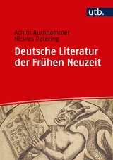 Deutsche Literatur der Frühen Neuzeit - Achim Aurnhammer, Nicolas Detering