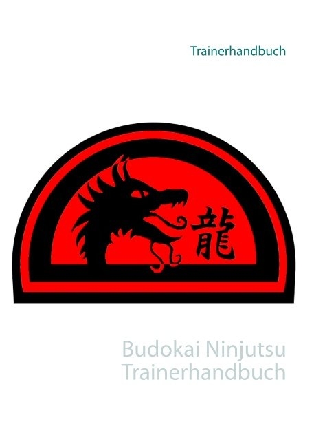 Budokai Ninjutsu Trainerhandbuch - Ralf Kruckemeyer