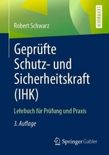 Geprüfte Schutz- und Sicherheitskraft (IHK) - Schwarz, Robert