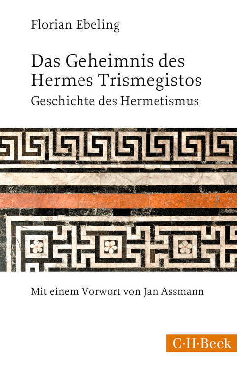 Das Geheimnis des Hermes Trismegistos - Florian Ebeling