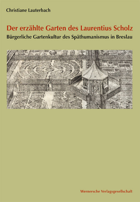 Der erzählte Garten des Laurentius Scholz - Christiane Lauterbach