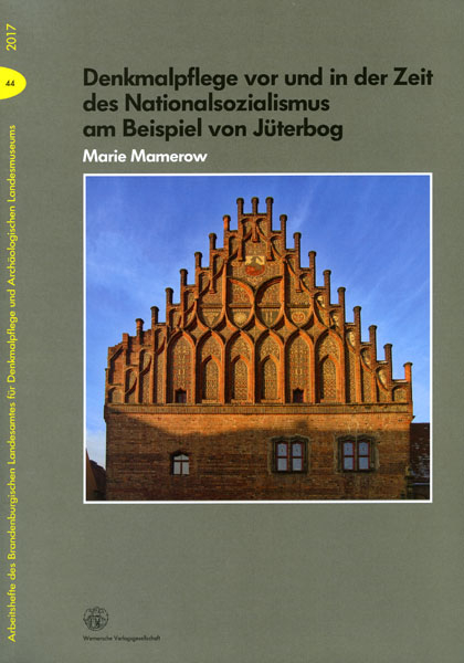 Denkmalpflege vor und in der Zeit des Nationalsozialismus am Beispiel von Jüterbog - Marie Mamerow