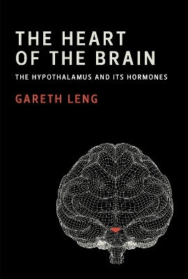 The Heart of the Brain - Gareth Leng