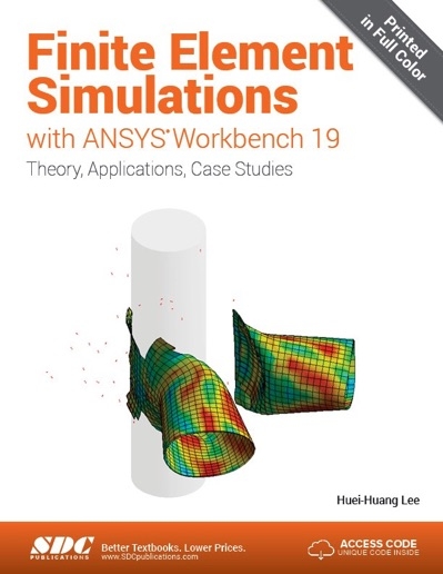 Finite Element Simulations with ANSYS Workbench 19 - Huei-Huang Lee