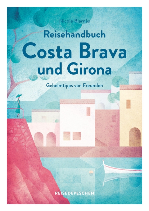 Reisehandbuch Costa Brava und Girona - Nicole Biarnés