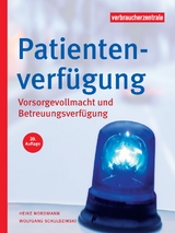 Patientenverfügung - Nordmann, Heike; Schuldzinski, Wolfgang