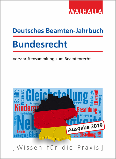 Deutsches Beamten-Jahrbuch Bundesrecht 2019 -  Walhalla Fachredaktion