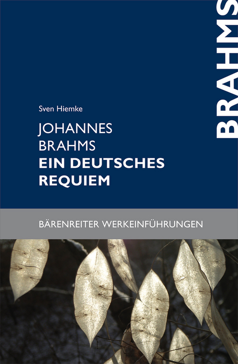 Johannes Brahms. Ein deutsches Requiem - Sven Hiemke