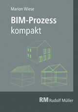BIM-Prozess kompakt - Marion Wiese