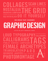 100 Ideas that Changed Graphic Design - Heller, Steven; Vienne, Veronique