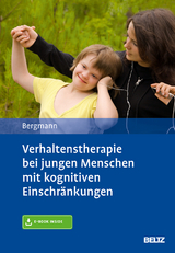 Verhaltenstherapie bei jungen Menschen mit kognitiven Einschränkungen - Felicitas Bergmann
