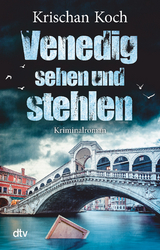 Venedig sehen und stehlen - Krischan Koch