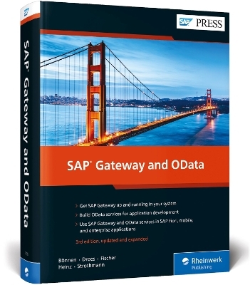 SAP Gateway and OData - Carsten Bonnen, Volker Drees, Andre Fischer, Ludwig Heinz, Karsten Strothmann