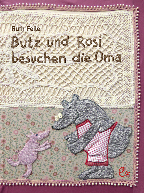 Butz und Rosi besuchen die Oma - Ruth Feile