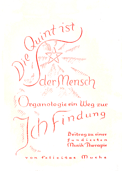 Die Quint ist der Mensch - Organologie ein Weg zur Ich-Findung. Beitrag... / Die Quint ist der Mensch, Band 4: Der Takt - Felicitas Muche