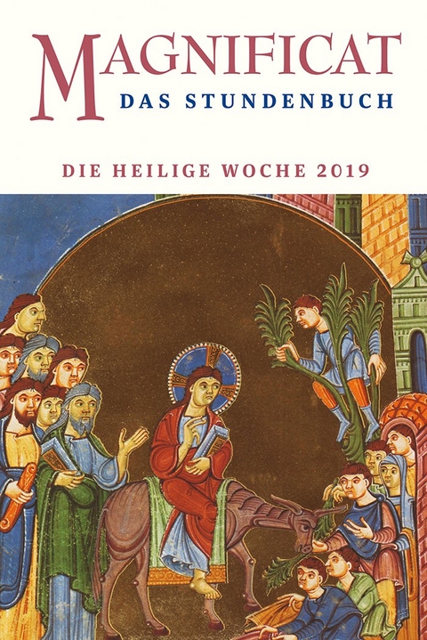 MAGNIFICAT HEILIGE WOCHE 2019