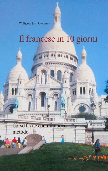 Il francese in 10 giorni - Wolfgang Jean Costanza