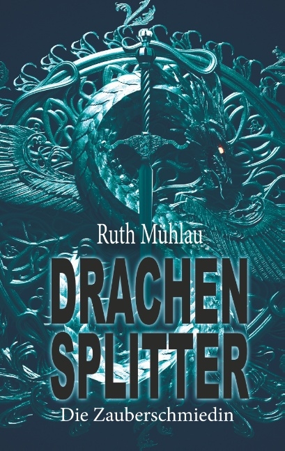 Drachensplitter - Ruth Mühlau