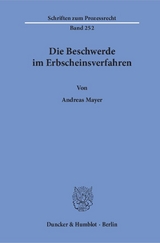 Die Beschwerde im Erbscheinsverfahren. - Andreas Mayer