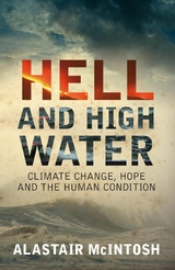 Hell and High Water -  Alistair McIntosh