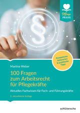 100 Fragen zum Arbeitsrecht für Pflegekräfte - Martina Weber