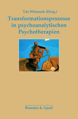 Transformationsprozesse in psychoanalytischen Psychotherapien - 