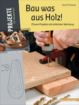 Bau was aus Holz! - Asa Christiana