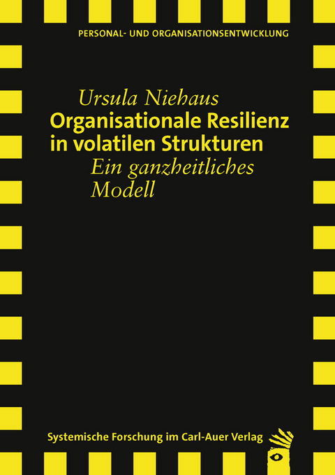 Organisationale Resilienz in volatilen Strukturen - Ursula Niehaus