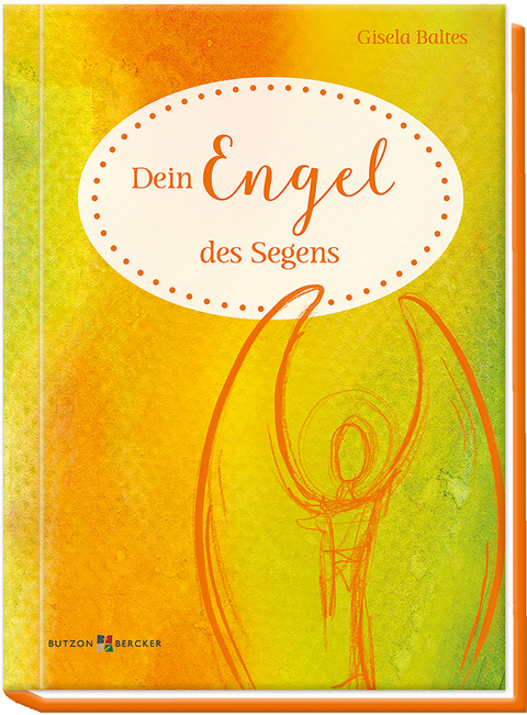 Dein Engel des Segens - Gisela Baltes