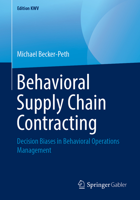 Behavioral Supply Chain Contracting - Michael Becker-Peth
