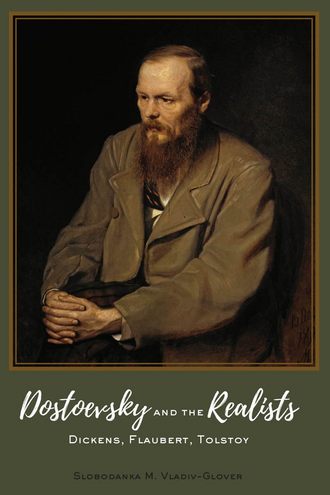 Dostoevsky and the Realists - Slobodanka M. Vladiv-Glover