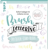 Brush Lettering. Der Quick-Start-Block - Kirsten Albers