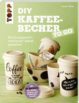 DIY Kaffeebecher to go - Susanne Wicke