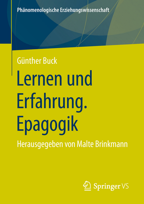 Lernen und Erfahrung. Epagogik - Günther Buck
