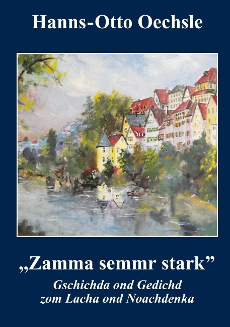 Zamma semmr stark - Hanns-Otto Oechsle