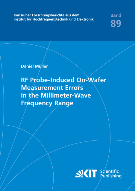 RF Probe-Induced On-Wafer Measurement Errors in the Millimeter-Wave Frequency Range - Daniel Müller