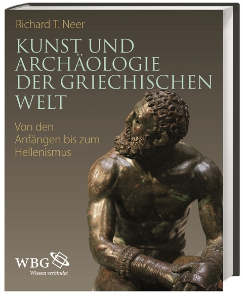 Kunst und Archäologie der griechischen Welt - Richard T. Neer
