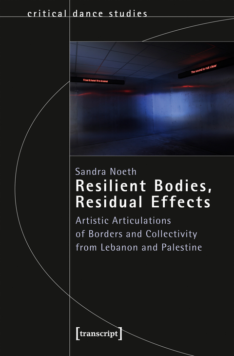 Resilient Bodies, Residual Effects - Sandra Noeth