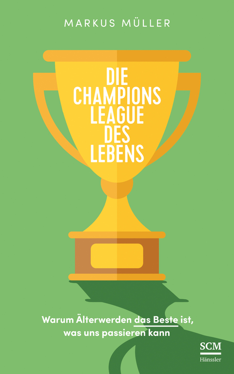 Die Champions League des Lebens - Markus Müller