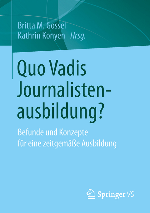 Quo Vadis Journalistenausbildung? - 