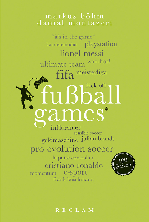 Fußballgames. 100 Seiten - Markus Böhm, Danial Montazeri