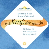 Die Kraft der Sprache - LINGVA ETERNA® - Scheurl-Defersdorf, Mechthild R von