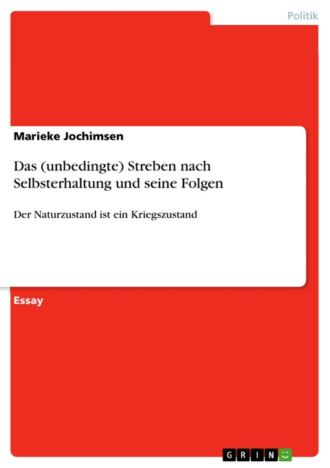 Das (unbedingte) Streben nach Selbsterhaltung  und seine Folgen - Marieke Jochimsen