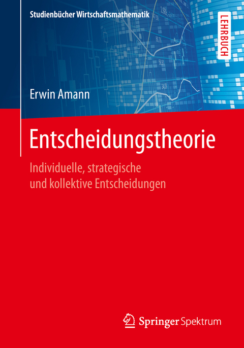 Entscheidungstheorie - Erwin Amann