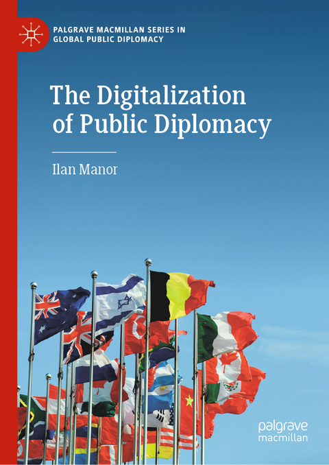 The Digitalization of Public Diplomacy - Ilan Manor