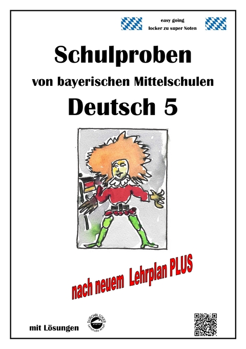 Deutsch 5, Schulaufgaben bayerischer Mittelschulen mit Lösungen nach LehrplanPLUS - Monika Arndt