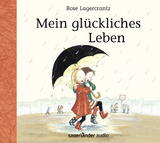 Mein glückliches Leben - Rose Lagercrantz